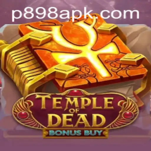 Temple of Dead Bonus Buy: Unveiling the Mysteries of P898.COM's Latest Game Sensation